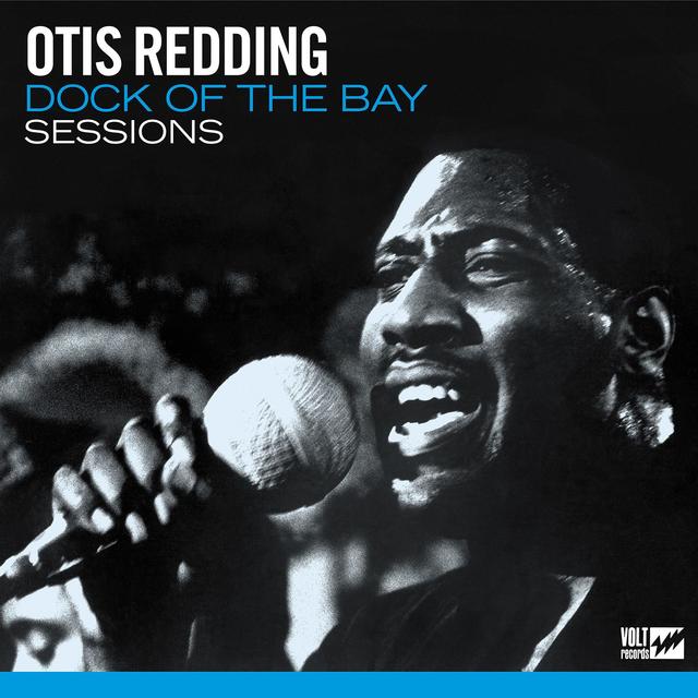 Otis Redding, DOCK OF THE BAY SESSIONS