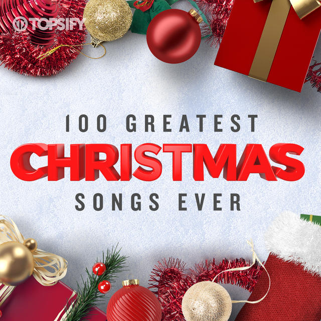 100 GREATEST CHRISTMAS SONGS EVER Image