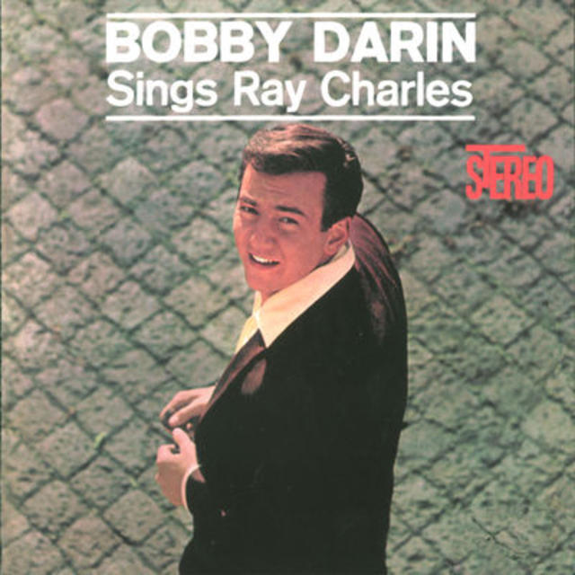 Happy 55th: Bobby Darin, BOBBY DARIN SINGS RAY CHARLES