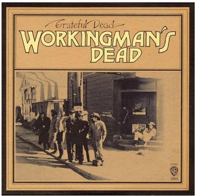 Happy Anniversary: The Grateful Dead, WORKINGMAN’S DEAD