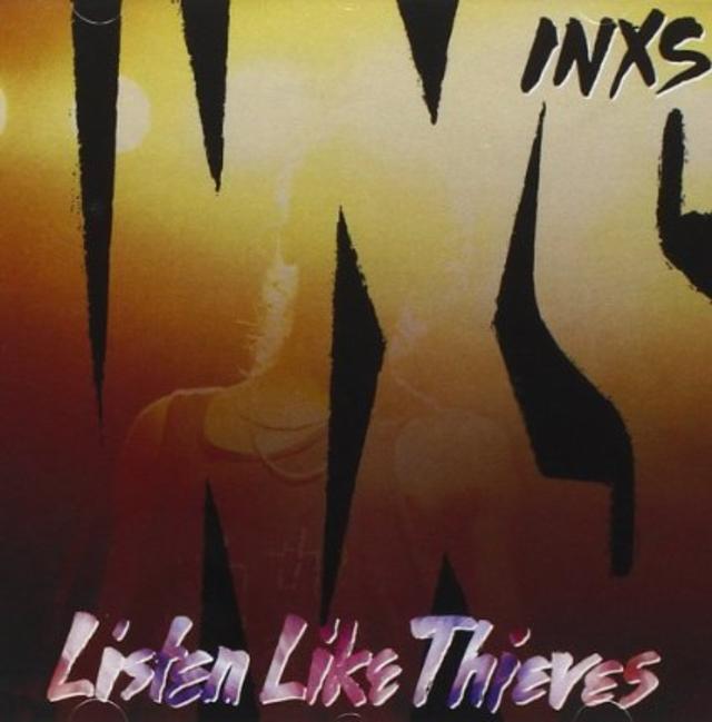 Happy 30th: INXS, Listen Like Thieves