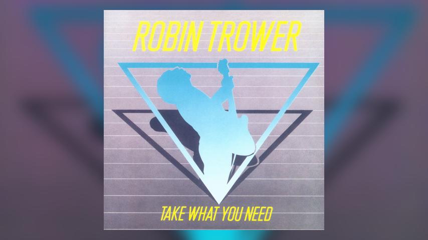 Robin Trower TAKE WHAT YOU NEED Cover